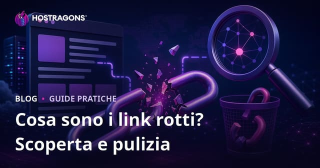 Che cos'è un link interrotto (Broken Link)? Metodi per trovare e rimuovere i link interrotti