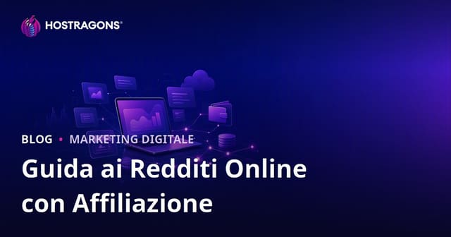 Marketing di affiliazione: guida per guadagnare online con le affiliazioni