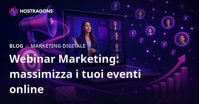 Marketing Webinare: Massimizzare il Rendimento degli Eventi Online