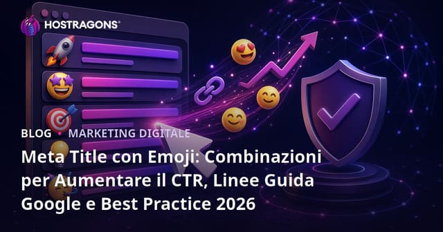 Meta Title con Emoji: Combinazioni per Aumentare il CTR, Linee Guida Google e Best Practice 2026