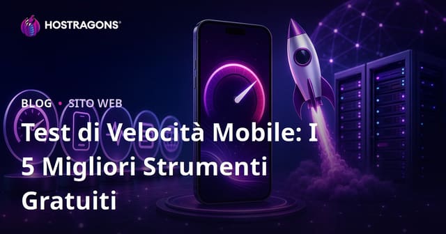 I 5 migliori strumenti gratuiti per testare la velocità mobile del tuo sito