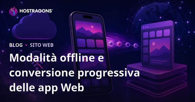 Modalità offline e conversione progressiva delle app Web