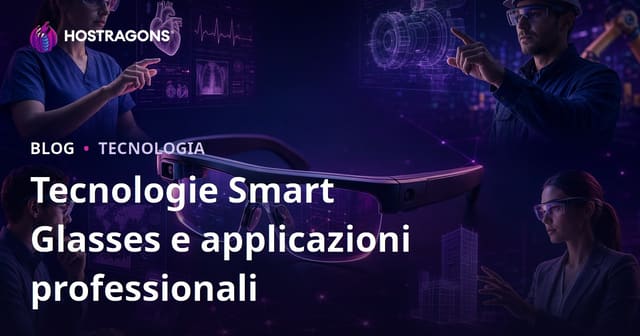 Tecnologie degli Occhiali Intelligenti e Applicazioni Professionali
