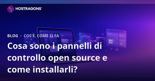 Cosa sono i Pannelli di Controllo Open Source e Come Installarli?