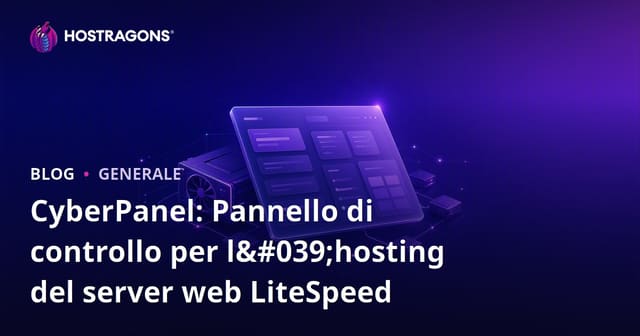 CyberPanel: Pannello di Controllo Hosting per LiteSpeed Web Server