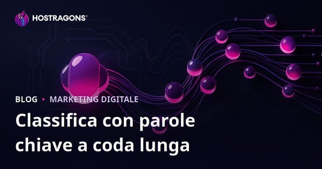 Parole Chiave a Lunga Coda per una Facile Posizionamento