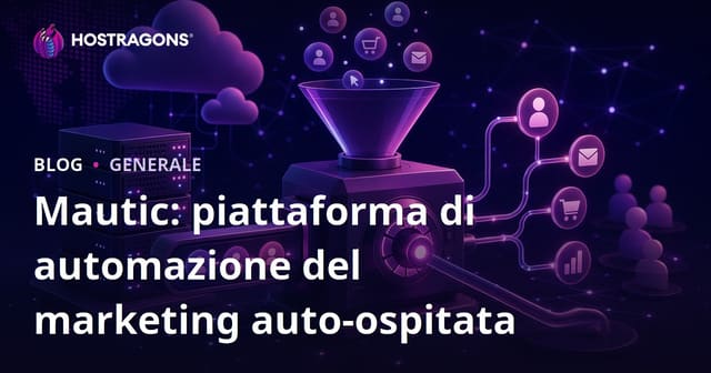 Mautic: piattaforma di automazione del marketing auto-ospitata