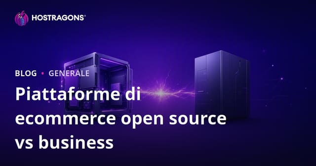 Open Source vs Piattaforme di E-Commerce Commerciali