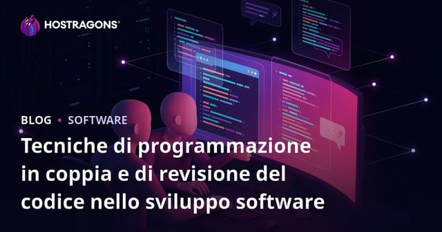 Tecniche di programmazione in coppia e di revisione del codice nello sviluppo software