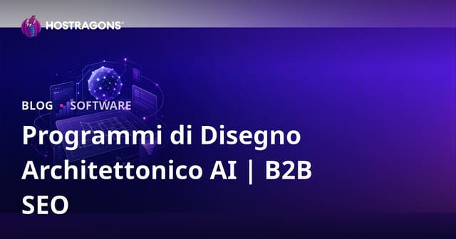 Programmi di Disegno Architettonico con Intelligenza Artificiale: Guida SEO B2B e Analisi per Studi Professionali