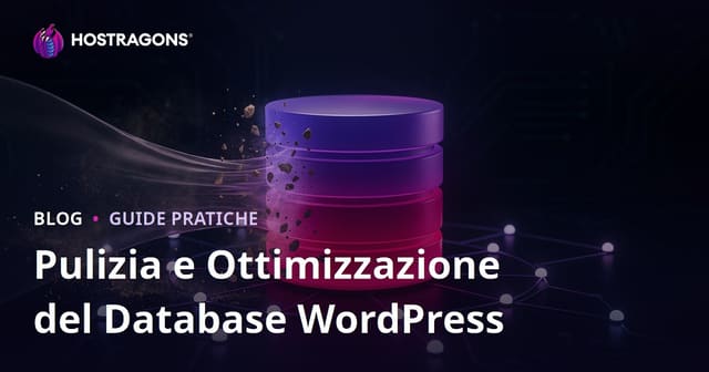 Pulizia e ottimizzazione del database WordPress: guida completa 2026