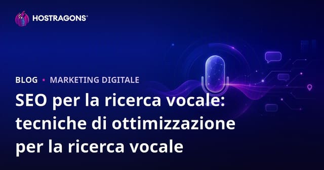Voice Search SEO: Tecniche di Ottimizzazione per le Ricerche Vocali
