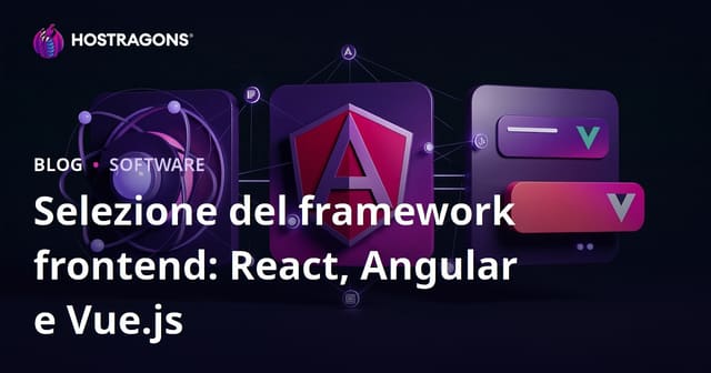 Selezione del framework frontend: React, Angular e Vue.js