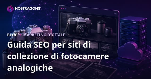 SEO per siti di collezioni di fotocamere vintage e fotografia analogica: guida pratica 2026