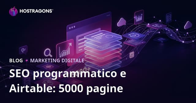 SEO programmatico e Airtable: come creare un sito da 5000 pagine in 10 giorni