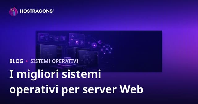 I migliori sistemi operativi per server Web