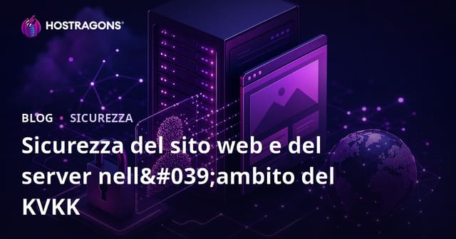 Sicurezza del sito web e del server nell'ambito del KVKK