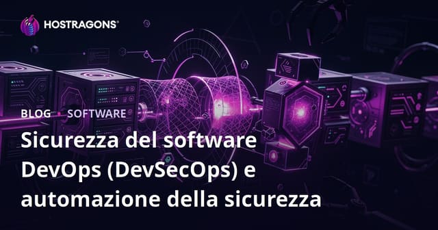 Sicurezza del Software DevOps (DevSecOps) e Automazione della Sicurezza