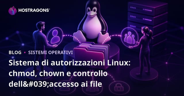 Sistema di autorizzazioni Linux: chmod, chown e controllo dell'accesso ai file