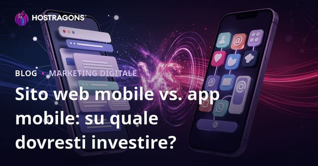 Sito web mobile vs. app mobile: su quale dovresti investire?