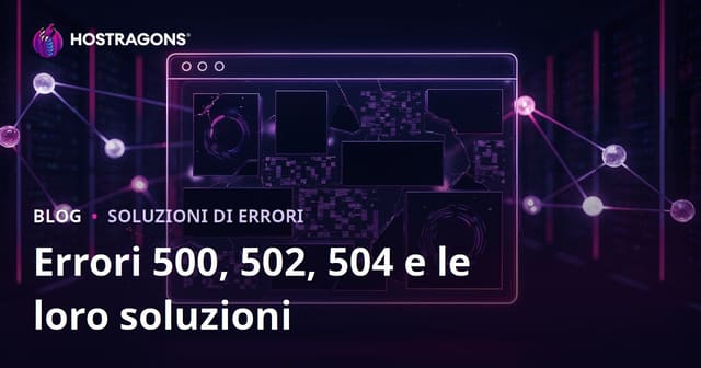 Sito web offline: errori del server 500, 502 e 504, cause e soluzioni