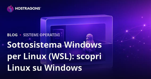 Sottosistema Windows per Linux (WSL): scopri Linux su Windows