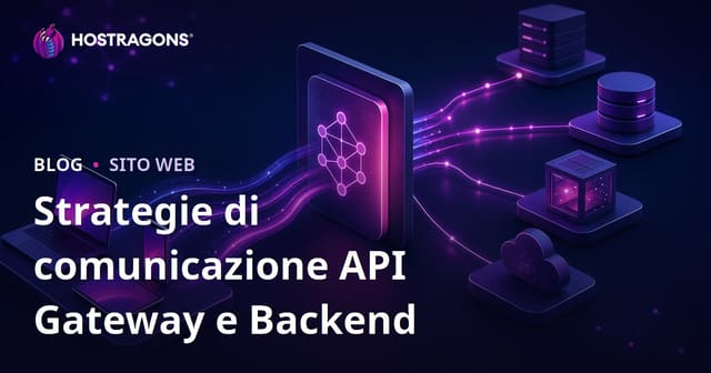 Strategie di comunicazione API Gateway e Backend
