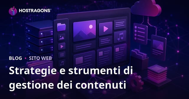 Strategie e strumenti di gestione dei contenuti
