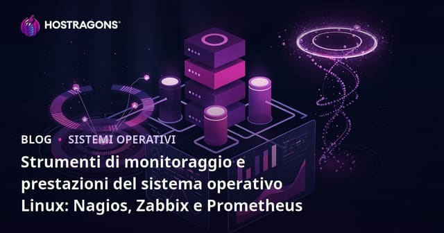 Strumenti di monitoraggio e prestazioni del sistema operativo Linux: Nagios, Zabbix e Prometheus