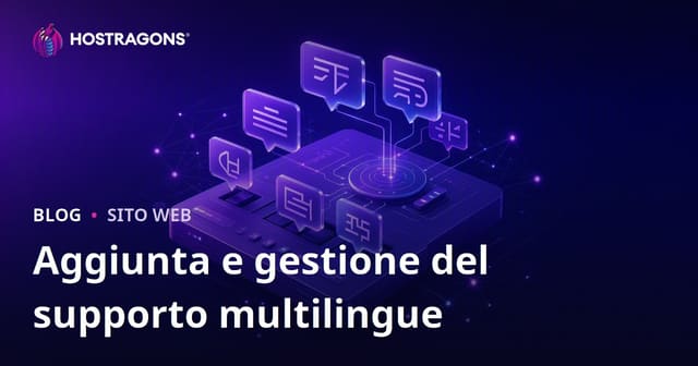 Aggiungere e Gestire il Supporto Multilingue