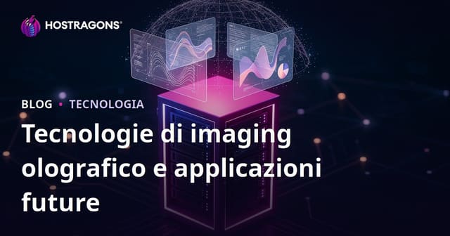Tecnologie di Imaging Olografico: Principi, Applicazioni Future e Innovazioni