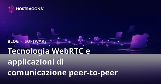 Tecnologia WebRTC e applicazioni di comunicazione peer-to-peer