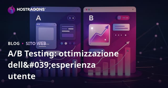 A/B Testing: ottimizzazione dell'esperienza utente