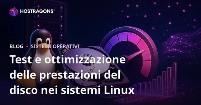 Test e ottimizzazione delle prestazioni del disco nei sistemi Linux