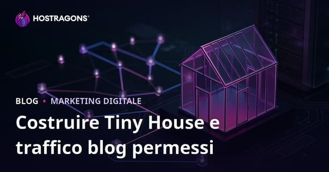 Tiny House: Costruzione, Permessi e Strategie SEO per Blog di Nicchia in Italia