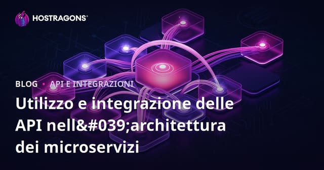 Utilizzo e integrazione delle API nell'architettura dei microservizi