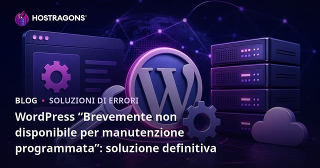 WordPress “Brevemente non disponibile per manutenzione programmata”: soluzione definitiva