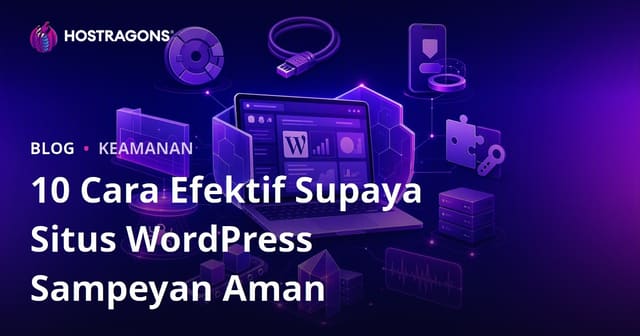 10 Cara Efektif Kanggo Njaga Keamanan Situs WordPress Panjenengan