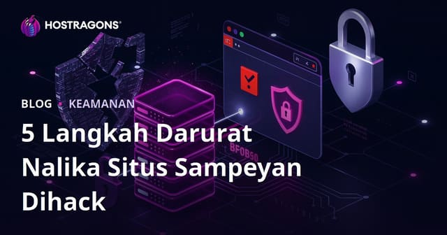 Langkah Darurat Pertama 5 saat Situsmu Diretas