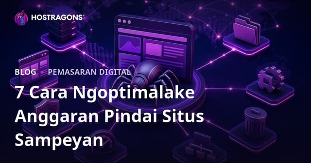 7 Cara Ngoptimalake Anggaran Pindai Situs Sampeyan