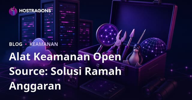 Alat Keamanan Open Source: Solusi Ramah Anggaran