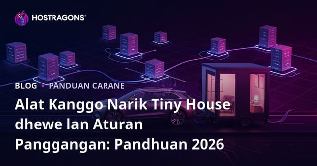 Alat Kanggo Narik Tiny House dhewe lan Aturan Panggangan: Pandhuan 2026