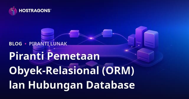 Piranti Pemetaan Obyek-Relasional (ORM) lan Hubungan Database
