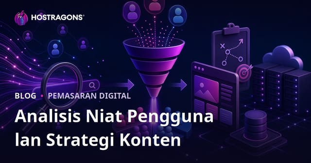 Analisis Niat Pangguna (Search Intent) lan Nemtokake Strategi Konten kanggo SEO 2026