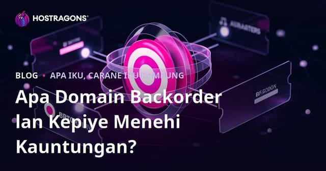 Apa iku Domain Backorder lan Keuntungané?