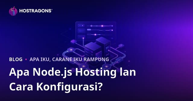 Apa Node.js Hosting lan Cara Konfigurasi?
