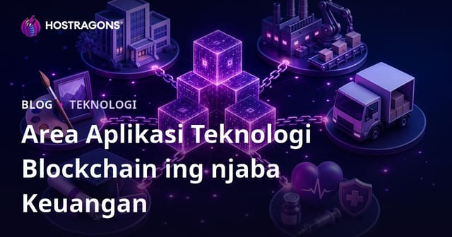 Aplikasi Teknologi Blockchain Ing Luar Keuangan