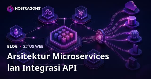Arsitektur Microservices lan Integrasi API