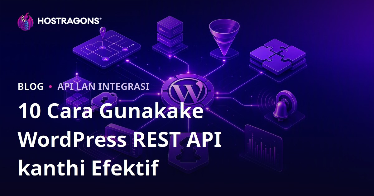 10 Cara Gunakake WordPress REST API kanthi Efektif