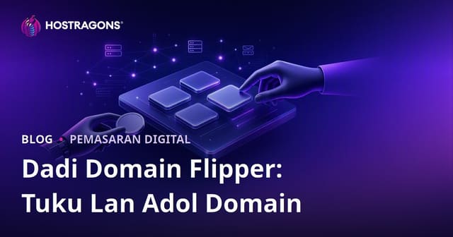 Dadi Domain Flipper: Cuan saka Adol-Tuku Jeneng Domain